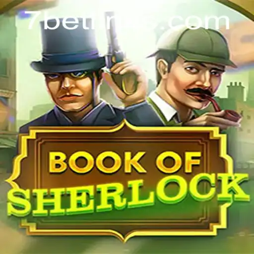 Unveiling the Mysteries of BookOfSherlock with 7Bet: A Comprehensive Guide