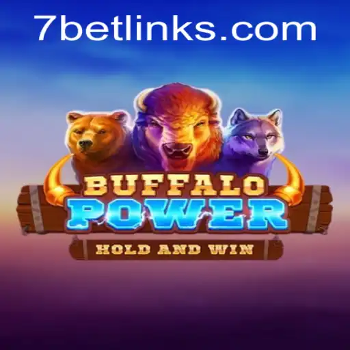 Discover the Thrills of BuffaloPower at 7Bet