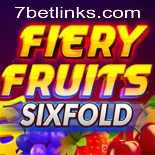 FieryFruitsSixFold: A Thrilling Adventure in the World of 7Bet