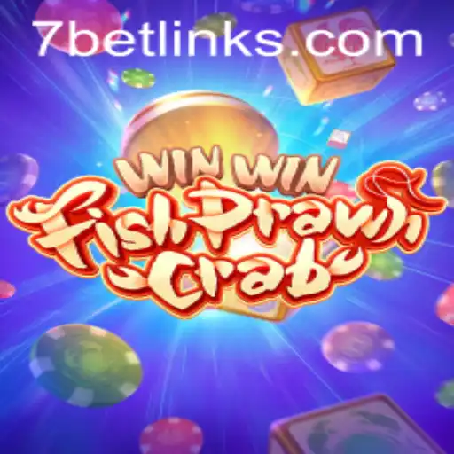 Discover the Excitement of WinWinFishPrawnCrab and the Thrills of 7Bet