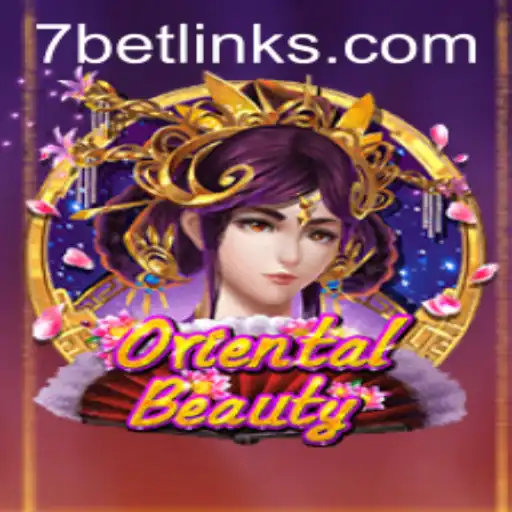 OrientalBeauty: Unveiling the Intricacies of the Game with 7Bet